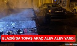Elazığ'da TOFAŞ Araç Alev Alev Yandı
