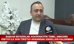 Başkan Beyarslan: Kooperatifin Temel Amacının Üretici İle Son Tüketici Arasındaki Engelleri Kaldırmak