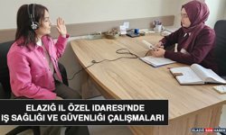 Elazığ İl Özel İdaresi'nde İş Sağlığı ve Güvenliği Çalışmaları