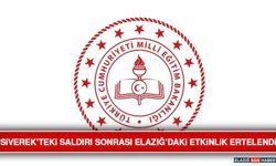 Siverek’teki Saldırı Sonrası Elazığ’daki Etkinlik Ertelendi