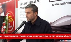 Milletvekili Nazırlı’dan Elazığ’a 20 Milyon Euroluk Dev Yatırım Müjdesi