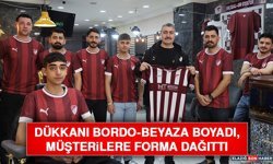 Dükkanı Bordo-Beyaza Boyadı, Müşterilere Forma Dağıttı
