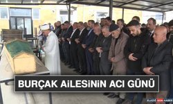 Burçak Ailesinin Acı Günü