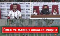 Ömer ve Maksut İddialı Konuştu