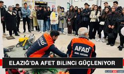 Elazığ’da Afet Bilinci Güçleniyor