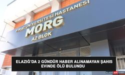 Elazığ’da 2 Gündür Haber Alınamayan Şahıs Evinde Ölü Bulundu