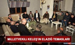 Milletvekili Keleş’in Elazığ Temasları