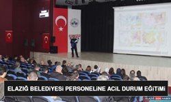 Elazığ Belediyesi Personeline Acil Durum Eğitimi