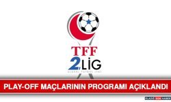 Play-Off Maçlarının Programı Açıklandı
