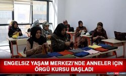 Engelsiz Yaşam Merkezi’nde Anneler İçin Örgü Kursu Başladı