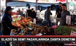 Elazığ’da Semt Pazarlarında Zabıta Denetimi