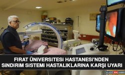 Fırat Üniversitesi Hastanesi’nden Sindirim Sistemi Hastalıklarına Karşı Uyarı