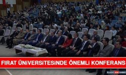 Fırat Üniversitesinde Önemli Konferans