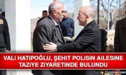 Vali Hatipoğlu, Şehit Polisin Ailesine Taziye Ziyaretinde Bulundu