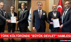 Türk Kültüründe "Büyük Devlet" Hamlesi