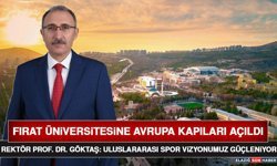 Fırat Üniversitesine Avrupa Kapıları Açıldı