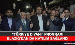 "Türkiye Divanı" Programı Elazığ’dan Da Katılım Sağlandı