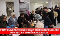Fırat Üniversitesi'nde Sınav Öncesi Öğrencilere 150 Çeşit Ev Yemeği İkram Edildi