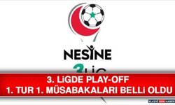 3. Ligde Play-Off 1. Tur 1. Müsabakaları Belli Oldu