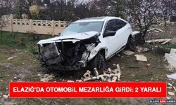 Elazığ'da Otomobil Mezarlığa Girdi: 2 Yaralı