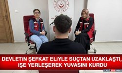 Devletin Şefkat Eliyle Suçtan Uzaklaştı, İşe Yerleşerek Yuvasını Kurdu