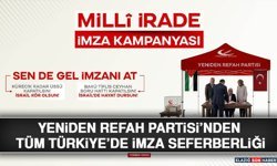 Yeniden Refah Partisi’nden Tüm Türkiye’de İmza Seferberliği