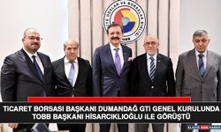 Ticaret Borsası Başkanı Dumandağ GTİ Genel Kurulunda TOBB Başkanı Hisarcıklıoğlu İle Görüştü