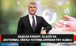Başkan Kındap: Elazığ da Jeotermal Enerji Yatırımlarından Pay Almalı
