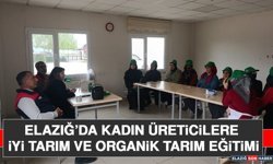 Elazığ’da Kadın Üreticilere İyi Tarım ve Organik Tarım Eğitimi