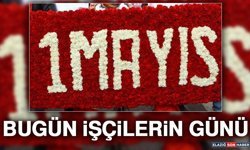 Bugün İşçilerin Günü
