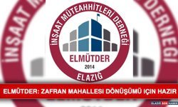 ELMÜTDER: Zafran Mahallesi Dönüşümü İçin Hazır