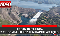 Keban Barajı'nda 7 Yıl Sonra İlk Kez Tüm Kapaklar Açıldı