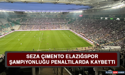 Seza Çimento Elazığspor Şampiyonluğu Penaltılarda Kaybetti