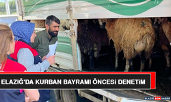 Elazığ'da Kurban Bayramı Öncesi Denetim