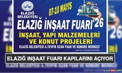 Elazığ İnşaat Fuarı Kapılarını Açıyor