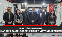 Fırat Üniversitesi, İKAF 2026’da Geleceğin Kariyer Vizyonunu Tanıttı