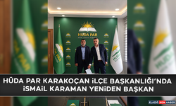 HÜDA PAR Karakoçan İlçe Başkanlığı’nda İsmail Karaman Yeniden Başkan