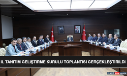 İl Tanıtım Geliştirme Kurulu Toplantısı Gerçekleştirildi