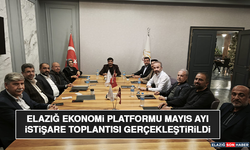 Elazığ Ekonomi Platformu Mayıs Ayı İstişare Toplantısı Gerçekleştirildi