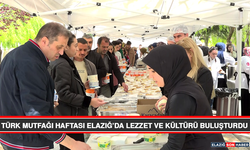 Türk Mutfağı Haftası Elazığ’da Lezzet ve Kültürü Buluşturdu