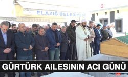 Gürtürk Ailesinin Acı Günü