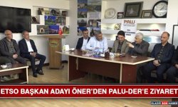 ETSO Başkan Adayı Öner’den Palu-Der’e Ziyaret