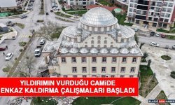 Yıldırımın Vurduğu Camide Enkaz Kaldırma Çalışmaları Başladı