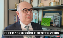 ELFED 10 Otobüsle Destek Verdi