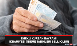 Emekli Kurban Bayramı İkramiyesi Ödeme Tarihleri Belli Oldu!