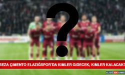 Seza Çimento Elazığspor’da Kimler Gidecek, Kimler Kalacak?