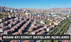 Nisan Ayı Konut Satışları Açıklandı