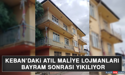 Keban’daki Atıl Maliye Lojmanları Bayram Sonrası Yıkılıyor