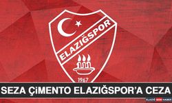 Seza Çimento Elazığspor’a Ceza
