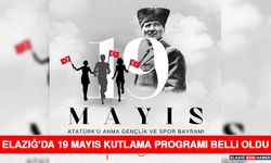 Elazığ’da 19 Mayıs Kutlama Programı Belli Oldu